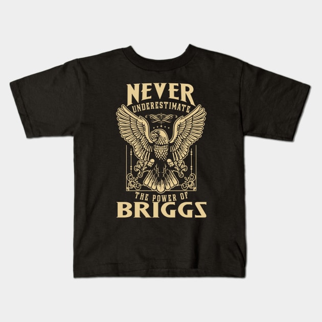 Never Underestimate The Power Of Briggs Kids T-Shirt by tuneitoutstudio